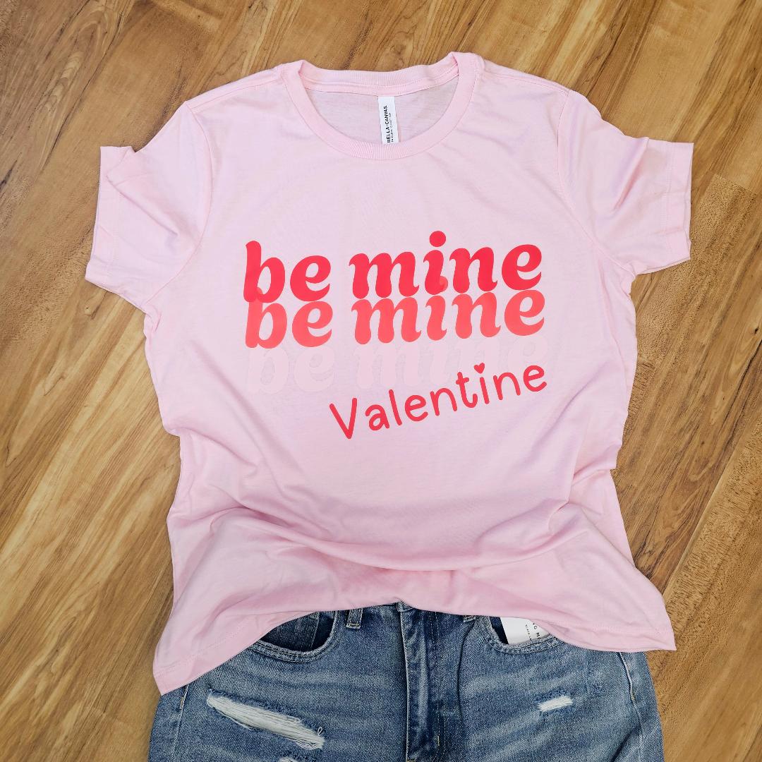 Be Mine T-shirt