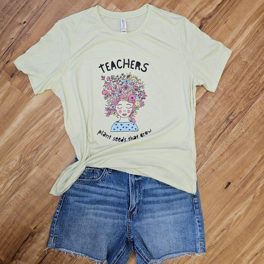 T-Shirt Teachers Plant Seeds